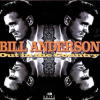 Bill Anderson - Out In The Country